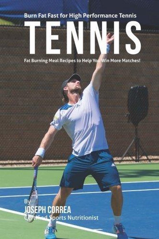 Burn Fat Fast for High Performance Tennis - cover