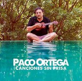 Paco Ortega - Canciones Sin Prisa (CD)