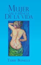 Mujer sal y esencia de la vida.