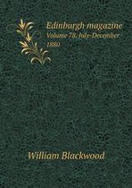 Edinburgh magazine Volume 78. July-December 1880