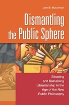 Dismantling the Public Sphere