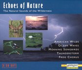 Echoes of Nature: The Natural Sounds of the Wilderness [5 CD Box #2]