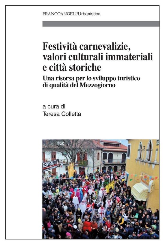 Festività carnevalizie, valori culturali immateriali e città storiche