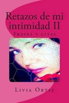 Retazos de Mi Intimidad II