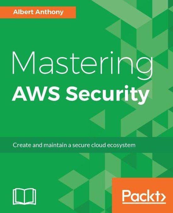 Mastering AWS Security (ebook), Albert Anthony 9781788290791 Boeken