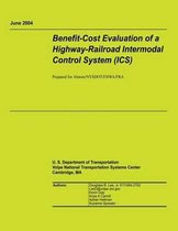 Benefit-Cost Evaluation of a Highway-Railroad Intermodal Control System (Ics)