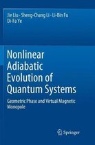 Nonlinear Adiabatic Evolution of Quantum Systems