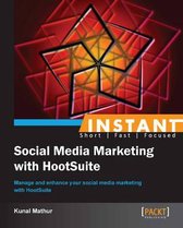 Instant Social Media Marketing with HootSuite