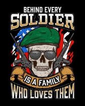 Behind Every Soldier Is A Family Who Loves Them