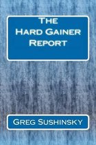 The Hard Gainer Report