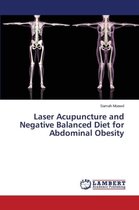 Laser Acupuncture and Negative Balanced Diet for Abdominal Obesity