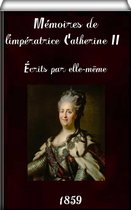 Oeuvres de Catherine II - Mémoires de l'impératrice Catherine II