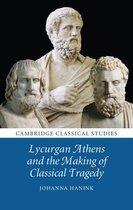 Cambridge Classical Studies - Lycurgan Athens and the Making of Classical Tragedy