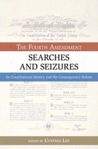 Searches and Seizures: The Fourth Amendment