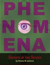 Phenomena: Secrets Of The Senses