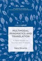 Palgrave Studies in Translating and Interpreting - Multimodal Pragmatics and Translation