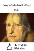 Werke von Georg Wilhelm Friedrich Hegel