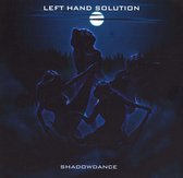 Left Hand Solution - Shadowdance (CD) (Remastered)