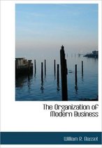 The Organization of Modern Business