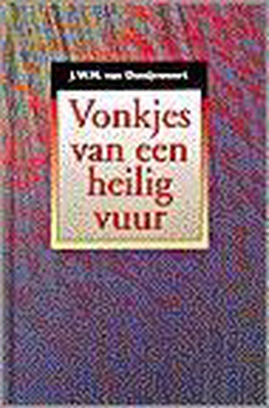 Vonkjes van een heilig vuur