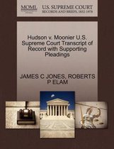 Hudson V. Moonier U.S. Supreme Court Transcript of Record with Supporting Pleadings