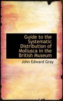 Guide to the Systematic Distribution of Mollusca in the British Museum