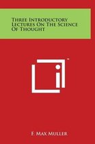 Three Introductory Lectures on the Science of Thought