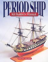 Period Ship Kit Builder's Manual