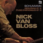 Nick Van Bloss - Kreisleriana Op.16/Études Symphoniques (CD)