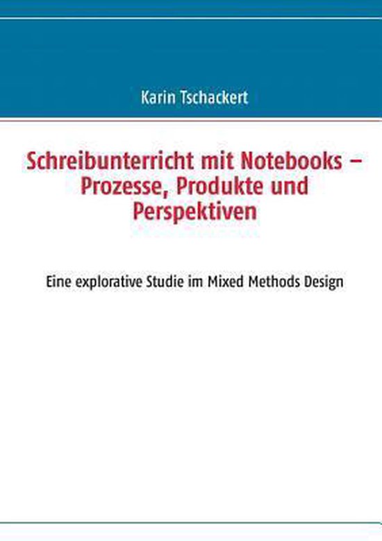 Schreibunterricht mit Notebooks - Prozesse, Produkte und Perspektiven ...