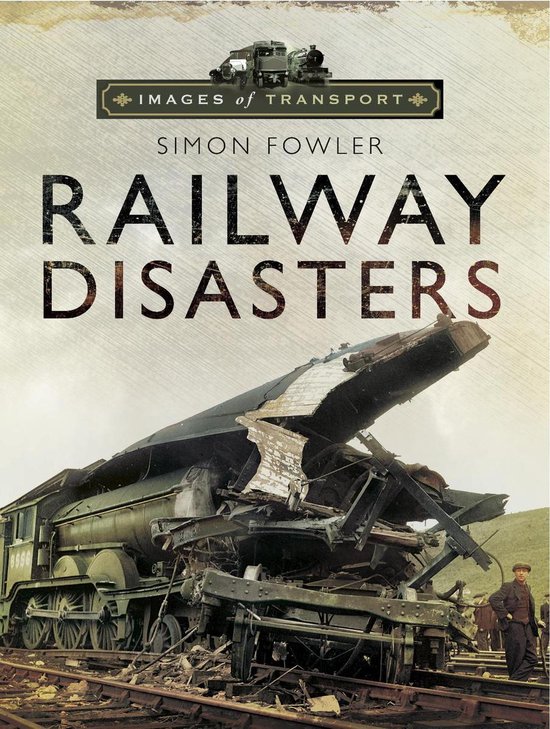 Images of Transport - Railway Disasters - cover