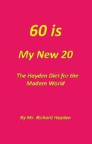 60 Is My New 20