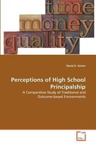 Perceptions of High School Principalship