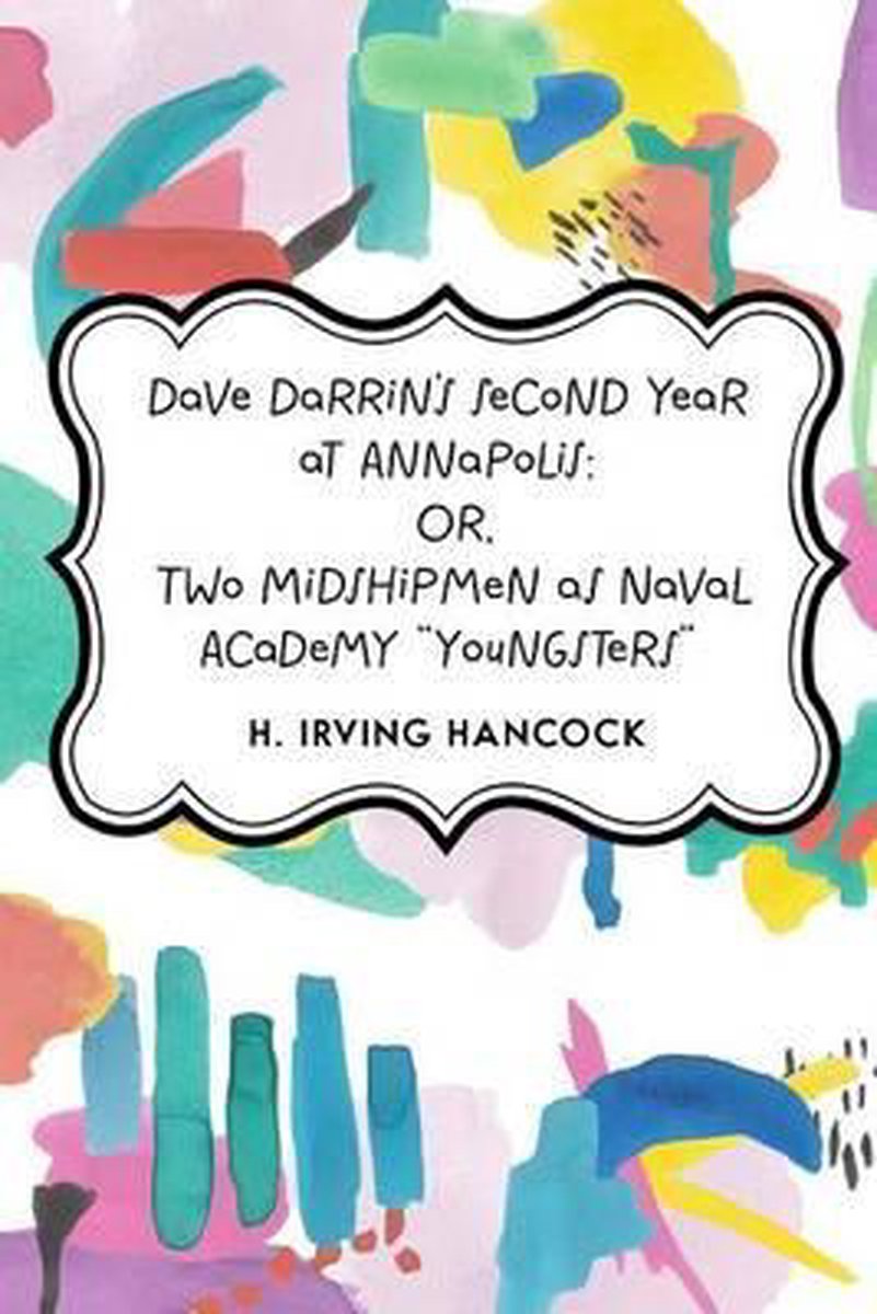 Dave Darrin's Second Year At Annapolis van H Irving Hancock