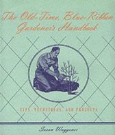 Old-time, Blue-ribbon Gardener's Handbook