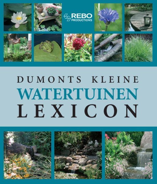 Cover van het boek 'Dumonts kleine tuinvijvers lexicon' van W. Wehmeyer en H. Hackstein