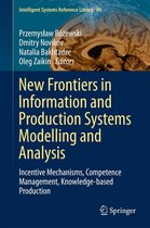 Intelligent Systems Reference Library 98 - New Frontiers in Information and Production Systems Modelling and Analysis
