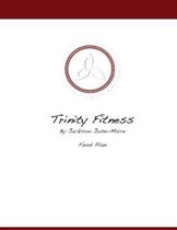 Trinity Fitness Food Plan