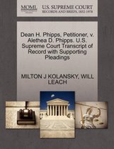 Dean H. Phipps, Petitioner, V. Alethea D. Phipps. U.S. Supreme Court Transcript of Record with Supporting Pleadings
