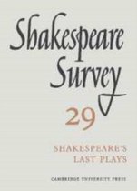 Shakespeare Survey: Volume 29, Shakespeare's Last Plays