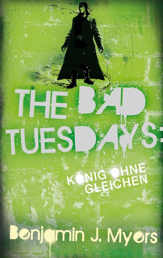 The Bad Tuesdays 4 - The Bad Tuesdays: König ohnegleichen - cover