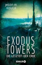 Die Dire-Earth-Trilogie 2 - Exodus Towers