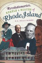 Wicked - Revolutionaries, Rebels and Rogues of Rhode Island