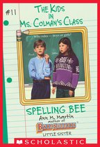 The Kids in Ms. Colman's Class 11 -  Spelling Bee (The Kids in Ms. Colman's Class #11)