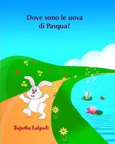 Dove Sono Le Uova Di Pasqua?