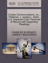 Cowles Communications, Inc., Petitioner, V. Joseph L. Alioto. U.S. Supreme Court Transcript of Record with Supporting Pleadings