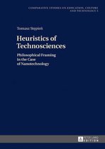 Studies on Culture, Technology and Education 5 - Heuristics of Technosciences