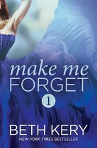 Make Me 1 - Make Me Forget (Make Me: Part One)