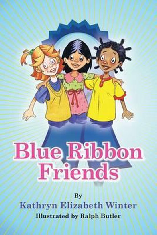 Blue Ribbon Friends, Kathryn Elizabeth Winter 9781492383000 Boeken