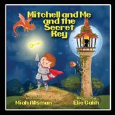 Mitchell and Me and the Secret Key